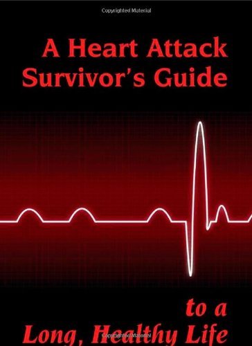 Cover for Nelson Anderson · A Heart Attack Survivor's Guide to a Long Healthy Life (Paperback Book) [First edition] (2009)
