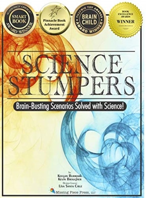 Cover for Keegan Burmark · Science Stumpers : Brain-Busting Scenarios Solved with Science (Pocketbok) (2019)