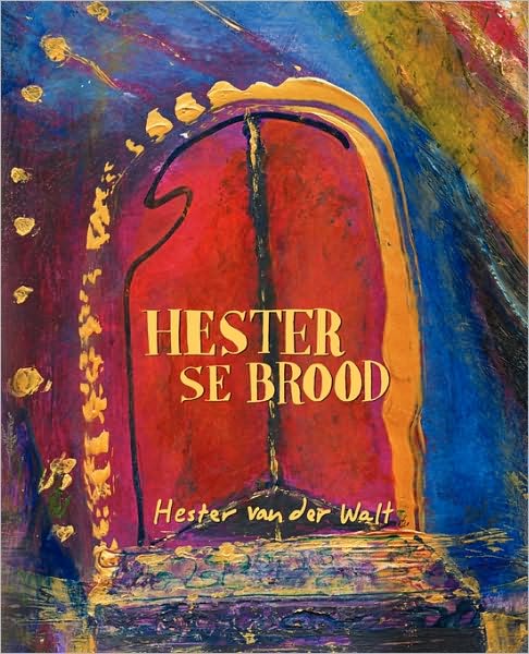 Hester Se Brood - Hester Van Der Walt - Książki - Modjaji Books - 9780980272987 - 29 grudnia 2009