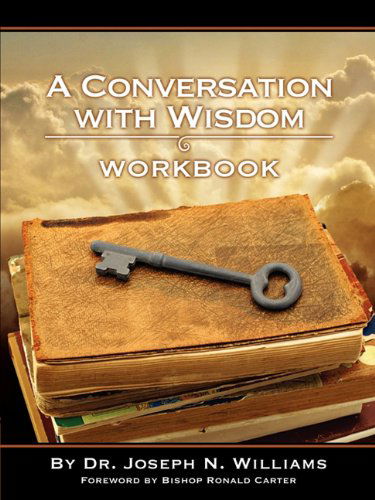 Cover for Joseph N Williams · Workbook for a Conversation with Wisdom (Paperback Book) (2011)