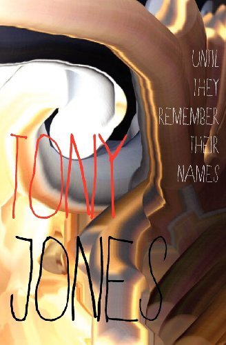 Cover for Tony Jones · Until They Remember Their Names (Paperback Book) (2012)