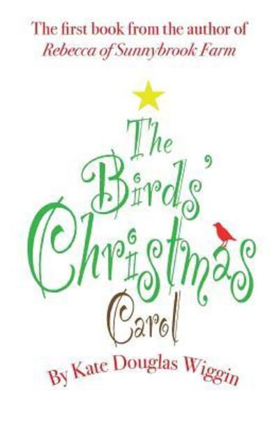 Cover for Kate Douglas Wiggin · The Birds' Christmas Carol (Paperback Book) (2015)
