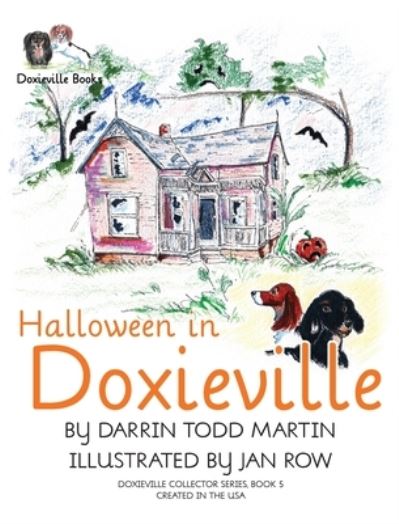 Cover for Darrin Todd Martin · Halloween in Doxieville (Hardcover Book) (2021)