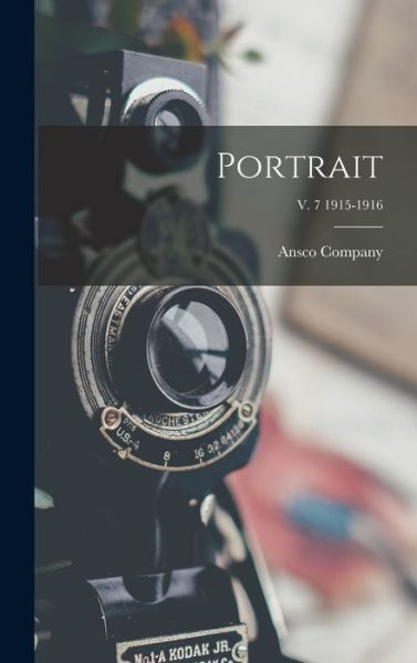 Cover for Ansco Company · Portrait; v. 7 1915-1916 (Innbunden bok) (2021)