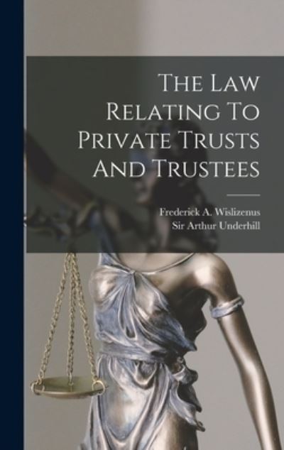 Cover for Arthur Underhill · Law Relating to Private Trusts and Trustees (Buch) (2022)