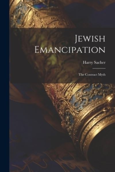 Cover for Sacher Harry · Jewish Emancipation (Book) (2023)