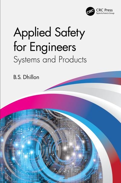 Cover for Dhillon, B.S. (University of Ottawa, Canada.) · Applied Safety for Engineers: Systems and Products (Gebundenes Buch) (2021)