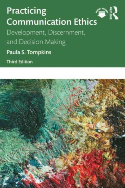 Cover for Tompkins, Paula S. (St. Cloud State University, USA) · Practicing Communication Ethics: Development, Discernment, and Decision Making (Taschenbuch) (2023)