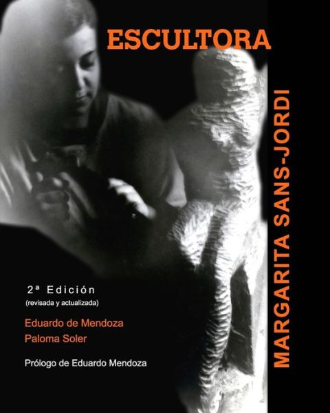 Cover for Paloma Soler-Eduardo D Mendoza · ESCULTORA. Margarita Sans-Jordi (Paperback Bog) (2022)