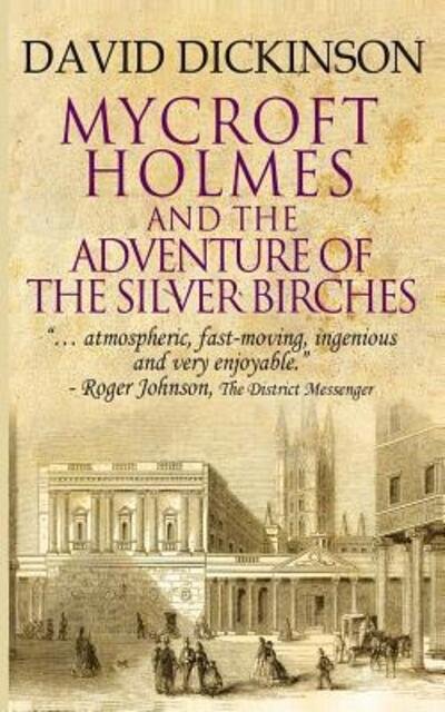 Cover for David Dickinson · Mycroft Holmes &amp; The Adventure of the Silver Birches (Paperback Bog) (2019)