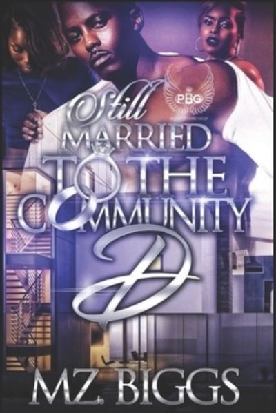 Cover for Mz Biggs · Still Married To The Community D (Pocketbok) (2019)