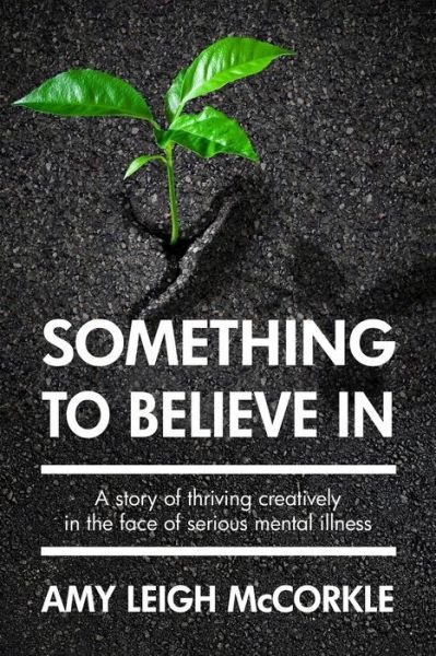 Cover for Amy Leigh McCorkle · Something to Believe In (Paperback Book) (2019)