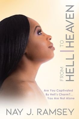 Cover for Nay J Ramsey · From Hell to Heaven (Paperback Book) (2020)