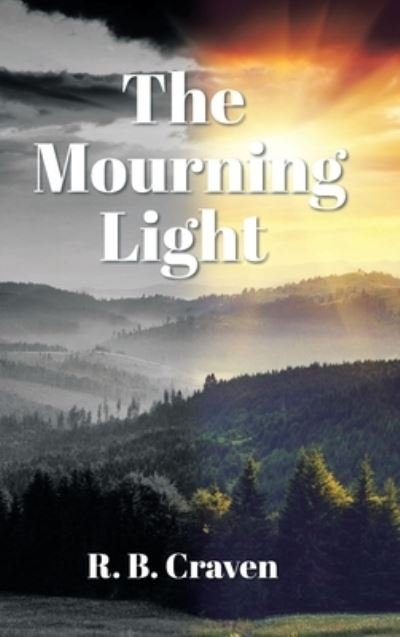 Cover for R B Craven · The Mourning Light (Innbunden bok) (2021)