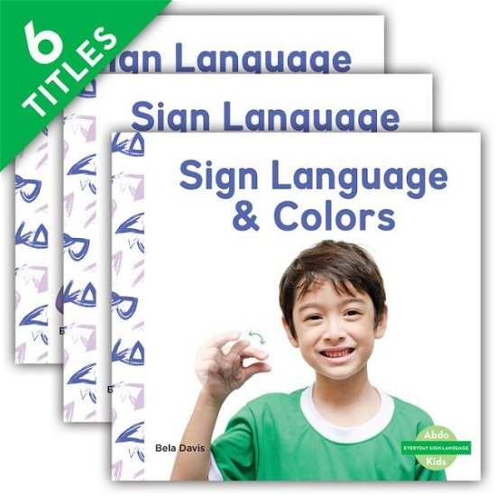 Everyday Sign Language (Set) - Bela Davis - Books - Abdo Kids Junior - 9781098206987 - August 1, 2021
