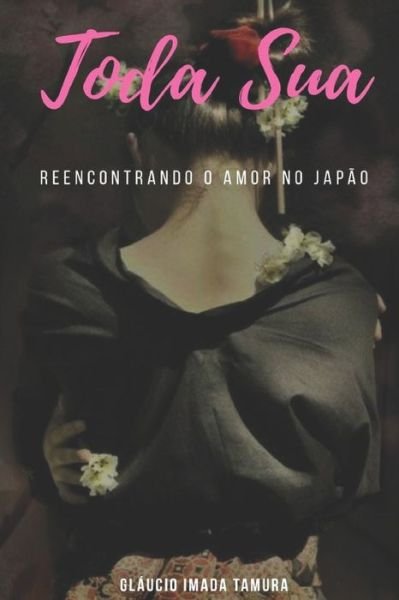 Cover for Gak Komura · Toda Sua (Paperback Book) (2019)