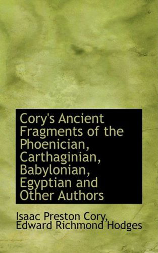 Cover for Isaac Preston Cory · Cory's Ancient Fragments of the Phoenician, Carthaginian, Babylonian, Egyptian and Other Authors (Paperback Book) (2009)