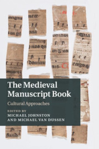 Cover for Michael Johnston · The Medieval Manuscript Book: Cultural Approaches - Cambridge Studies in Medieval Literature (Taschenbuch) (2017)