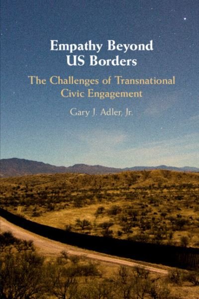 Cover for Adler, Jr, Gary J. (Pennsylvania State University) · Empathy Beyond US Borders: The Challenges of Transnational Civic Engagement - Cambridge Studies in Social Theory, Religion and Politics (Pocketbok) (2021)