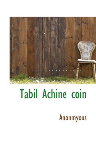 Cover for Anonmyous · Tabil Achine Coin (Taschenbuch) (2009)