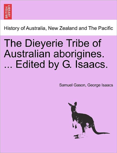 Cover for Samuel Gason · The Dieyerie Tribe of Australian Aborigines. ... Edited by G. Isaacs. (Paperback Book) (2011)