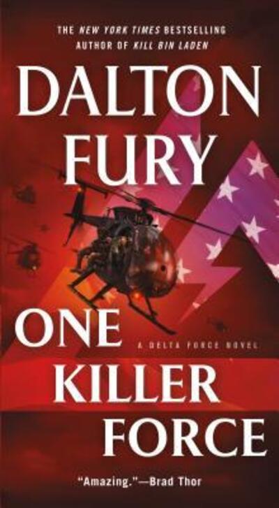 Cover for Dalton Fury · One Killer Force: A Delta Force Novel - A Delta Force Novel (Paperback Book) (2016)