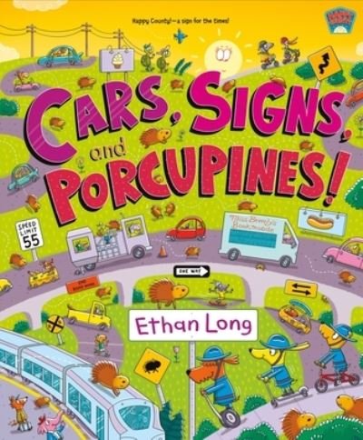 Cover for Ethan Long · Cars, Signs, and Porcupines!: Happy County Book 3 - Happy County (Gebundenes Buch) (2021)