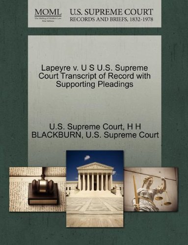 Cover for H H Blackburn · Lapeyre V. U S U.s. Supreme Court Transcript of Record with Supporting Pleadings (Paperback Bog) (2011)