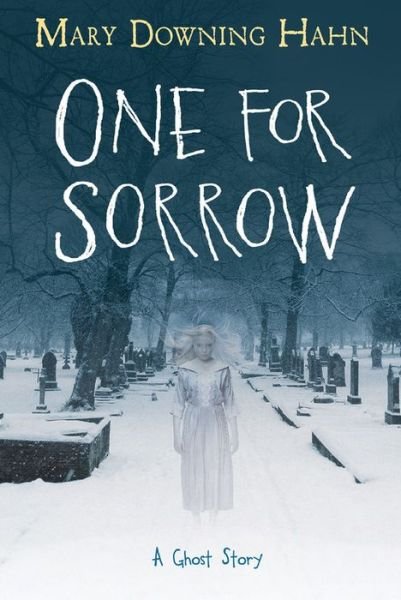 Cover for Mary Downing Hahn · One for Sorrow: A Ghost Story (Paperback Book) (2018)