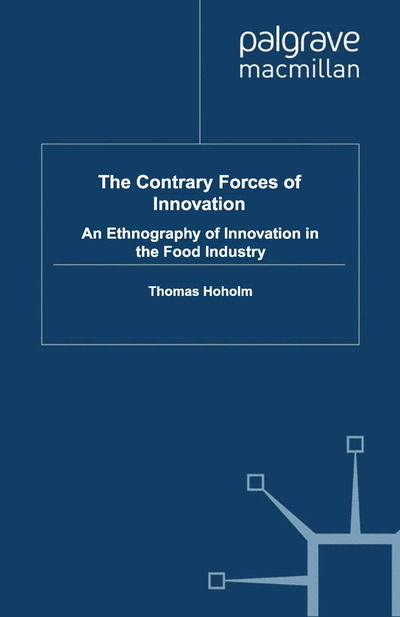 Cover for Hoholm · The Contrary Forces of Innovatio (Book) (2011)