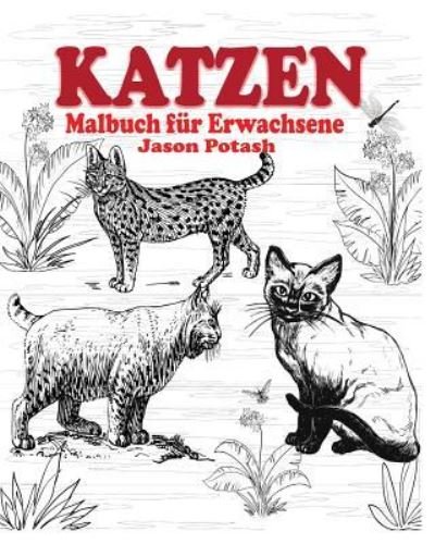 Cover for Jason Potash · Katzen Malbuch fur Erwachsene (Paperback Book) (2021)