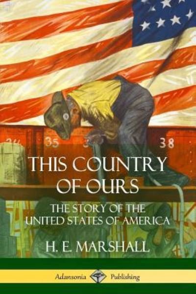 Cover for H E Marshall · This Country of Ours (Paperback Book) (2018)