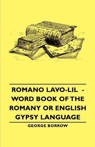 Cover for Borrow, George, · Romano Lavo-Lil - Word Book of the Romany or English Gypsy Language (Paperback Book) (2006)