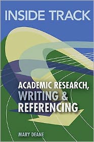 Cover for Mary Deane · Inside Track to Academic Research, Writing &amp; Referencing (Paperback Book) (2010)