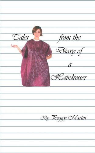 Cover for Peggy Martin · Tales from the Diary of a Hairdresser (Paperback Book) (2004)