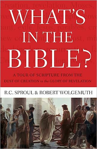 Cover for R.C. Sproul · What's In the Bible: A Tour of Scripture from the Dust of Creation to the Glory of Revelation (Taschenbuch) (2011)