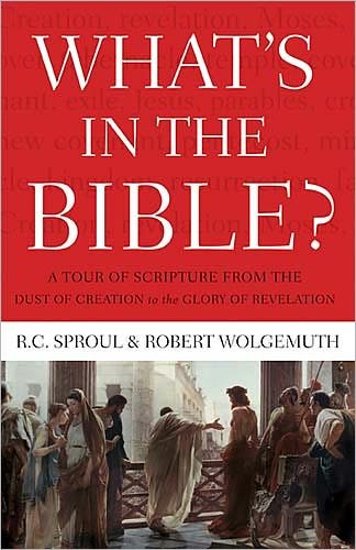 Cover for R.C. Sproul · What's In the Bible: A Tour of Scripture from the Dust of Creation to the Glory of Revelation (Paperback Bog) (2011)