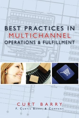 Cover for Curt Barry · Best Practices in Multichannel Operations &amp; Fulfillment (Paperback Book) (2008)