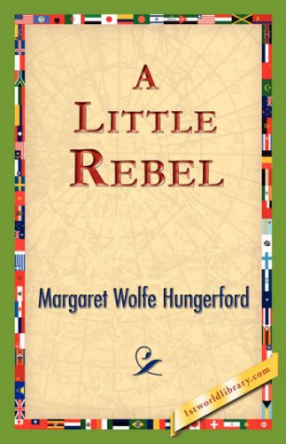 Cover for Margaret Wolfe Hungerford · A Little Rebel (Taschenbuch) (2006)
