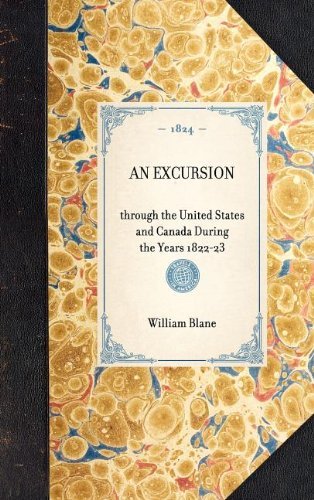 Cover for William Blane · Excursion: Through the United States and Canada During the Years 1822-23 (Travel in America) (Inbunden Bok) (2003)
