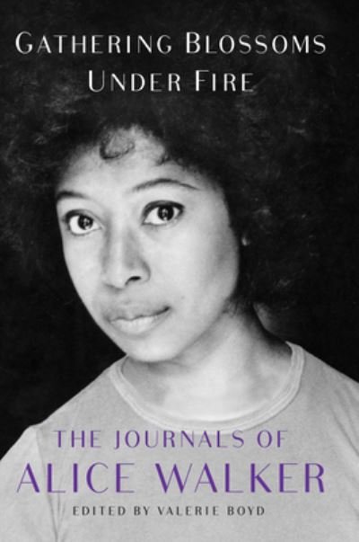 Cover for Alice Walker · Gathering Blossoms Under Fire (Hardcover Book) (2022)
