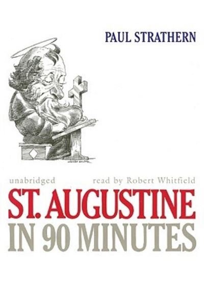Cover for Paul Strathern · St. Augustine in 90 Minutes (CD) (2009)