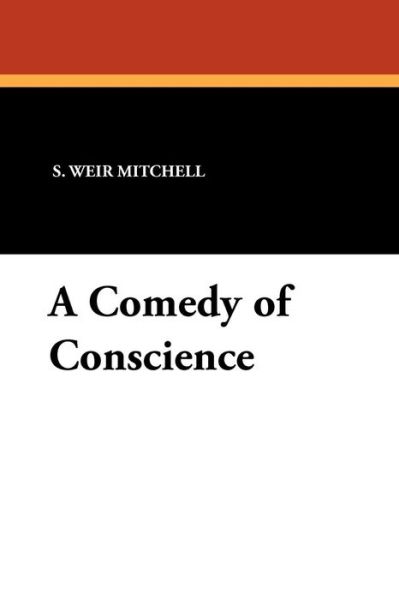 Cover for Silas Weir Mitchell · A Comedy of Conscience (Paperback Book) (2010)