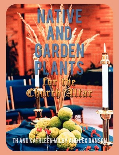 Cover for Lex Danson · Native and Garden Plants for the Church Altar (Pocketbok) (2009)