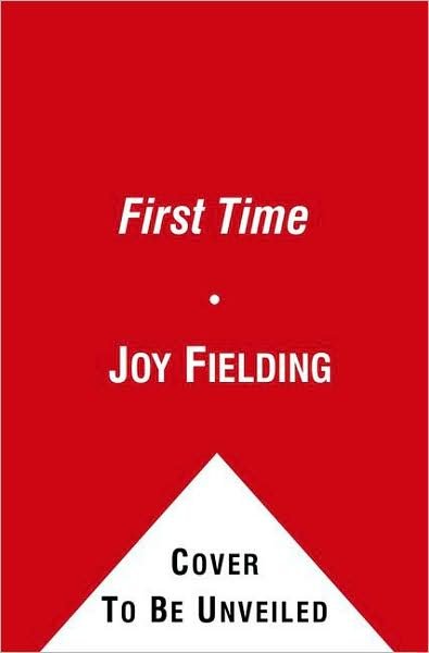 Cover for Joy Fielding · The First Time (Paperback Bog) [Original edition] (2009)