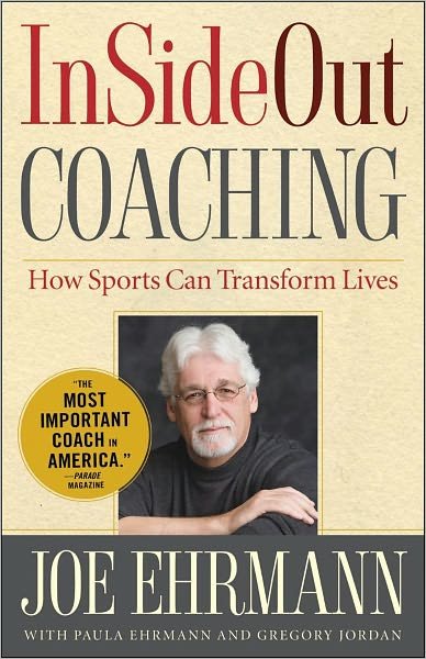 Cover for Joe Ehrmann · InSideOut Coaching: How Sports Can Transform Lives (Hardcover Book) [First edition] (2011)