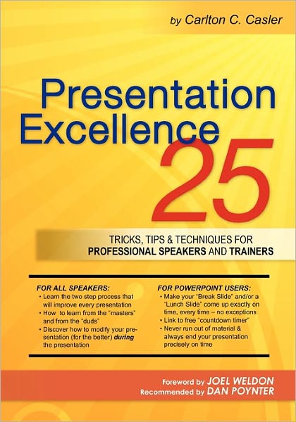 Cover for Carlton C Casler · Presentation Excellence: 25 Tricks, Tips &amp; Techniques for Professional Speakers and Trainers (Paperback Book) (2010)