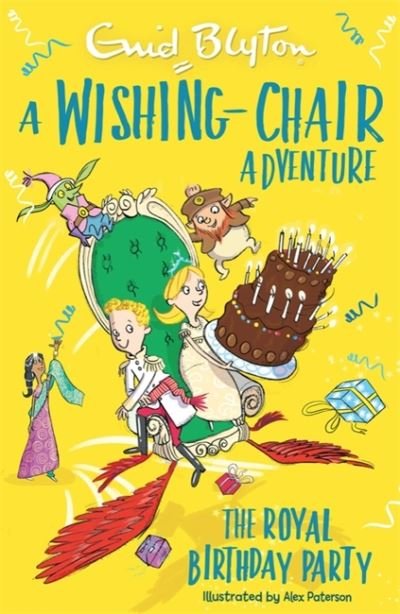 Cover for Enid Blyton · A Wishing-Chair Adventure: The Royal Birthday Party: Colour Short Stories - The Wishing-Chair (Paperback Bog) (2021)