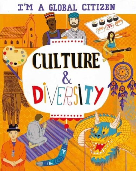 Cover for Georgia Amson-Bradshaw · I'm a Global Citizen: Culture and Diversity - I'm a Global Citizen (Paperback Book) [Illustrated edition] (2020)