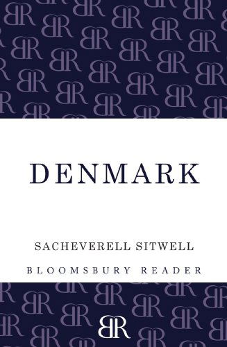 Denmark - Sacheverell Sitwell - Książki - Bloomsbury Publishing PLC - 9781448203987 - 14 sierpnia 2012